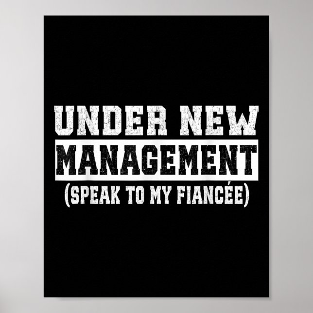 Poster Under New Management Speak To My Fiancée Funny Hus (Frente)