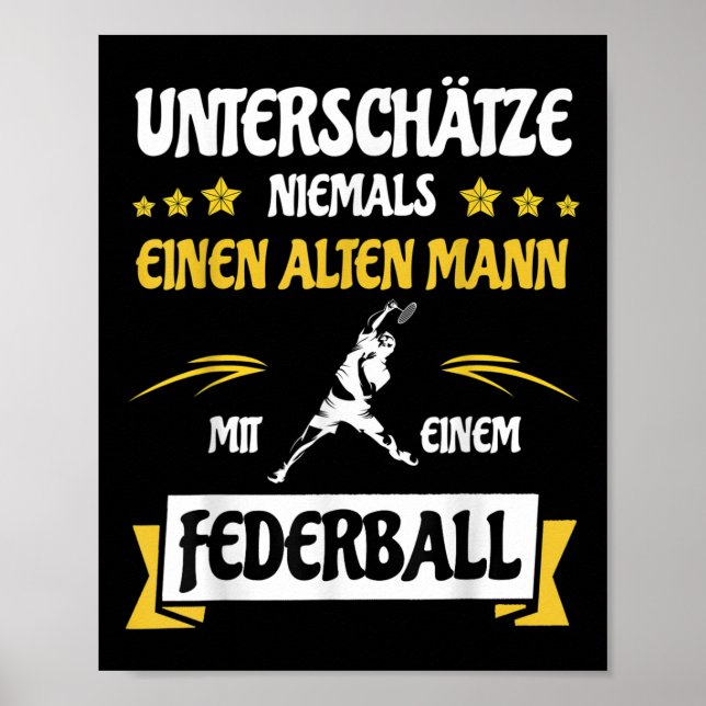 Poster Underestimate Never An Old Man _ Badminton Shuttle (Frente)