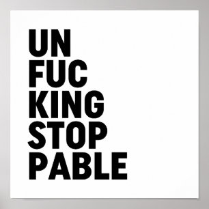 Poster Unfu*kingstopable