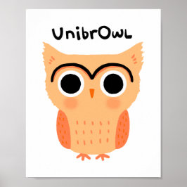 Poster UnibrOwl Unibrow Owl | Coruja-de-sobrancelhas-grac