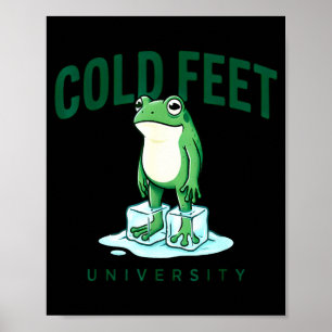 Poster Universidade dos pés frios – hesitação humor sapo