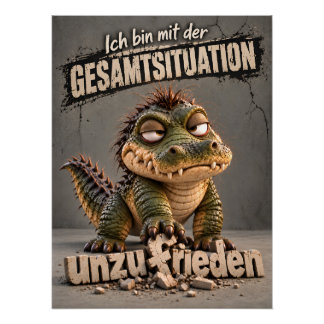 Pôster unzufriedenes, mürrisches Krokodil | Spruch 