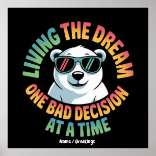 Poster Urso Polar Engraçado Vivendo o Sonho Uma Decisão R