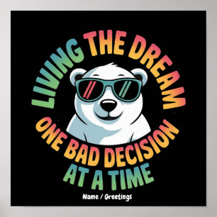 Poster Urso Polar Engraçado Vivendo o Sonho Uma Decisão R