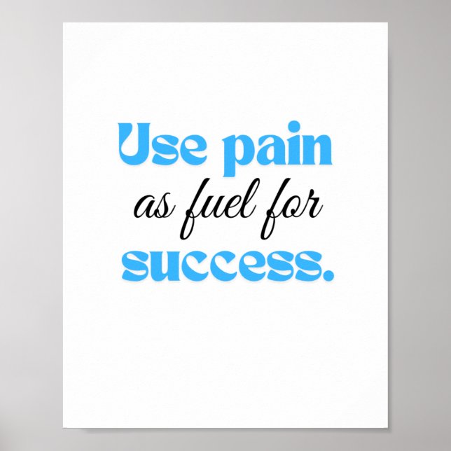 Poster Use a dor como combustível para o sucesso. (Frente)