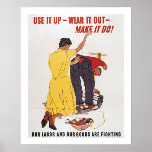 Pôster Use It Up - Wear It Out - Make it Do!