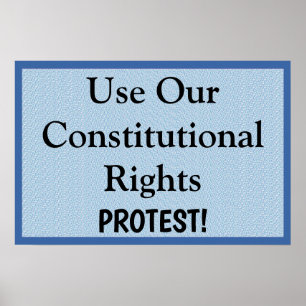 Poster Use Nos Nossos Direitos Constitucionais -- Protes