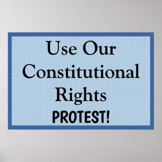 Poster Use Nos Nossos Direitos Constitucionais --  Protes