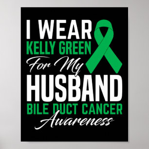 Poster Use Verde Kelly Para o Meu Marido Câncer do Ducto