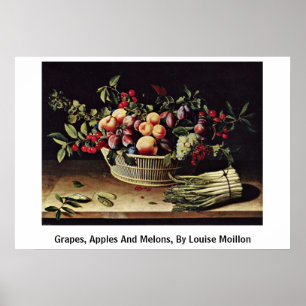 Poster Uvas, maçãs e melões, por Louise Moillon