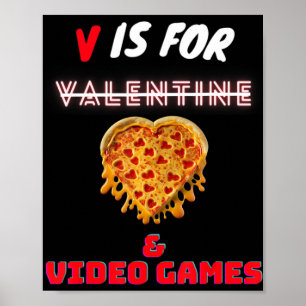 Poster V Day Is for Pizza and Video Game Lovers Boy Men G
