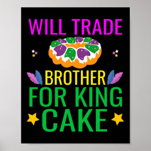 Poster Vai Trocar Irmão Pelo Rei Bolo Mardi Gras Engraçad