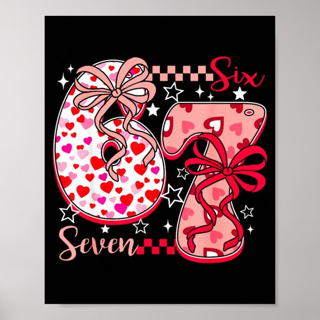 Poster Valentine 67 Six Seven 6 7 Meme Valentines Day Gir (Frente)
