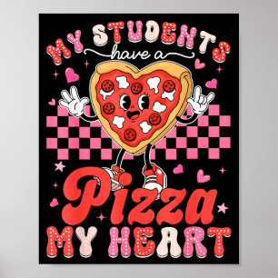 Poster Valentine Meus Alunos Têm Uma Pizza Professora Meu