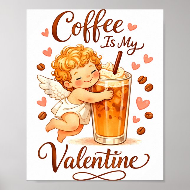 Poster Valentine's Day Coffee Is My Valentine Coffee Love (Frente)