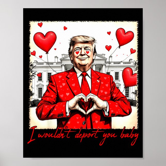 Poster Valentine's Day I Wouldn't Dert You Baby Trump  (Frente)