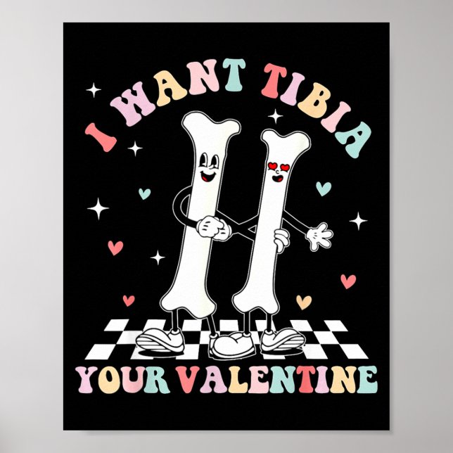 Poster Valentines Day Ortho Nurse Orthopedic I Want Tibia (Frente)