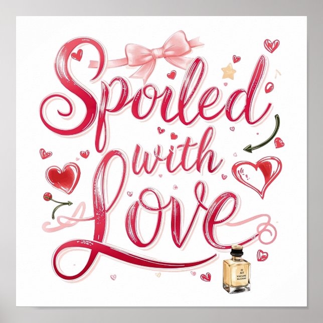 Poster Valentine's Day "Spoiled with Love" (Frente)