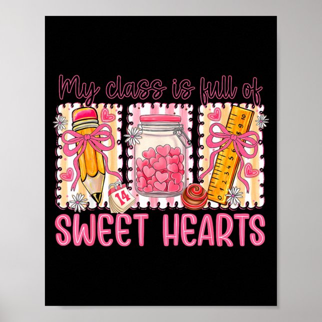Poster Valentines Day Teacher Kids My Cl Is Full Of Sweet (Frente)