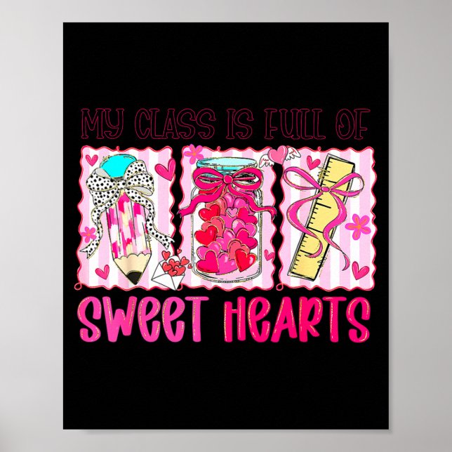 Poster Valentines Day Teacher Kids My Cl Is Full Of Sweet (Frente)
