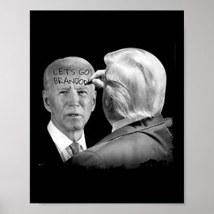Poster Vamos Brandon Trump Escreve No Bidens Forehead