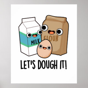 Poster Vamos Dough It Engraçado Baking Pun