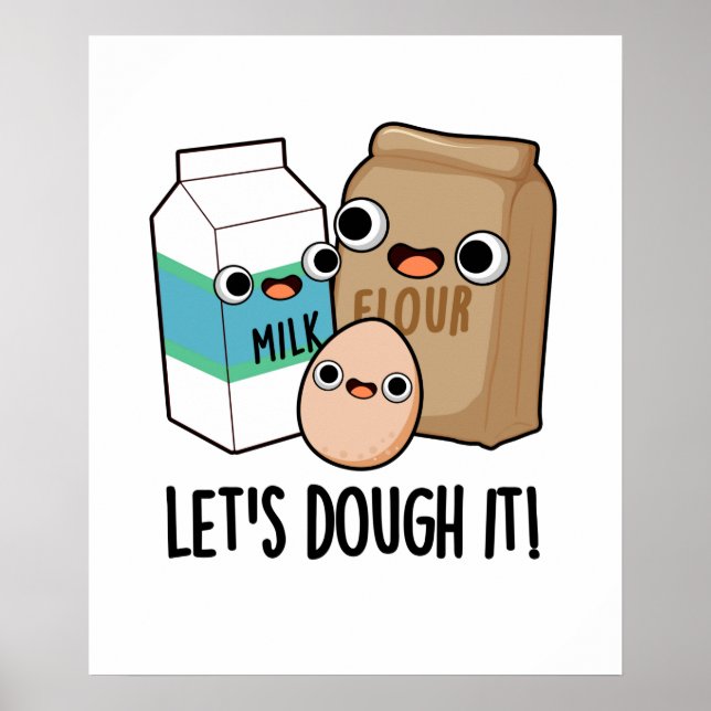 Poster Vamos Dough It Engraçado Baking Pun (Frente)