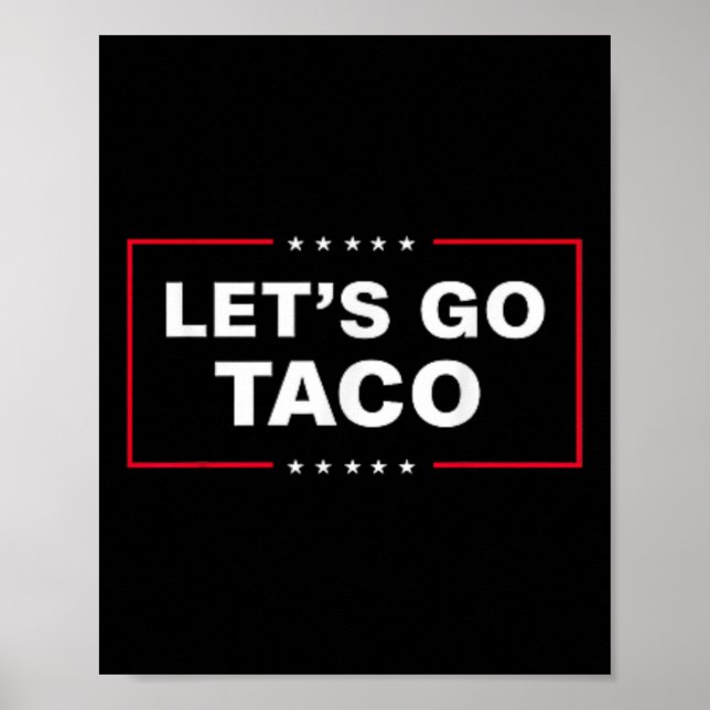 Poster Vamos Engraçado Ir Taco &# (Frente)