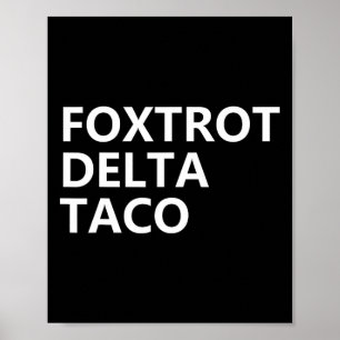 Poster Vamos Engraçado Vai Taco Camisa Foxtrot Delta Taco