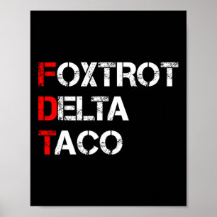Poster Vamos Engraçado Vai Taco Camisa Foxtrot Delta Taco