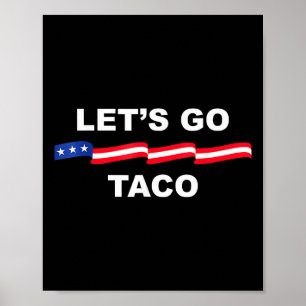 Poster Vamos Engraçado Vai Taco Sempre Fora 1