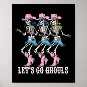 Poster Vamos Go Ghouls Cowgirl Skeletons Line Dancing Hal
