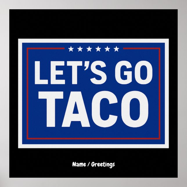 Poster Vamos Go Taco Funny Design Bold Retro Político (Frente)