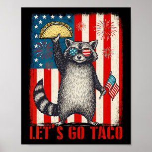 Poster Vamos Go Taco Trade Tariff Raccoon 4º de Ju