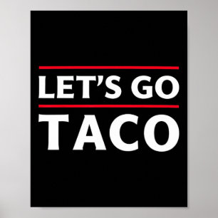Poster Vamos Ir Taco Camisa Engraçado Vamos de Slogan Ir 