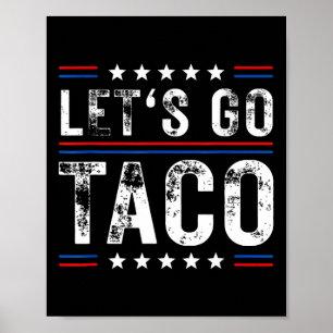 Poster Vamos Ir Taco Camisa Engraçado Vamos de Slogan Ir