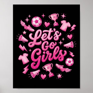Poster Vamos Lá Meninas Futebol Pé Feminino Adepta Jogado