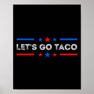 Poster Vamos Lá Taco Divertido Trump Sempre Desiste 2025