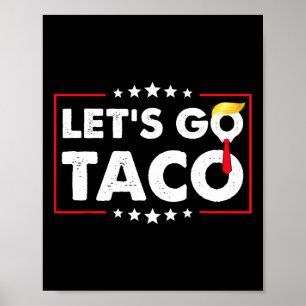 Poster Vamos Lá Taco Divertido Trump Sempre Desiste 48