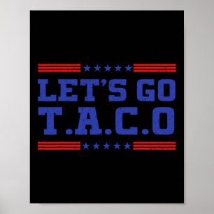 Poster Vamos Lá Taco Engraçado Taco T.a.c.o Trump Sempre 