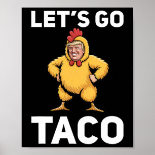 Poster Vamos Lá Taco Engraçado Trump Fantasia de Frango E