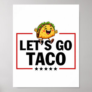Poster Vamos Lá Taco Engraçado Trump Sempre Desiste _11