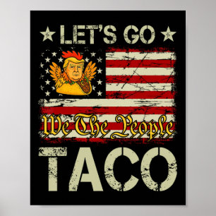 Poster Vamos Lá Taco Engraçado Trump Sempre Desiste _12 