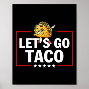 Poster Vamos Lá Taco Engraçado Trump Sempre Desiste 21