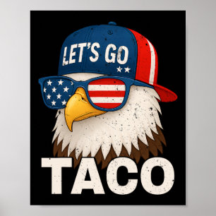 Poster Vamos Lá Taco Engraçado Trump Sempre Desiste 32
