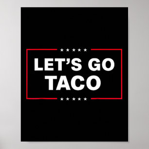 Poster Vamos Lá Taco Engraçado Trump Sempre Desiste 38