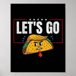 Poster Vamos Lá Taco Engraçado Trump Sempre Desiste 6