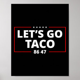 Poster Vamos Lá Taco Paródia Divertida Meme Anti Presiden