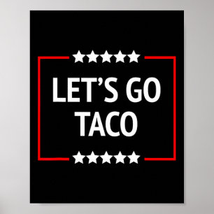 Poster Vamos Lá Taco Trump Sempre Desiste 8