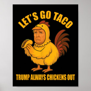 Poster Vamos Lá Taco Trump Sempre Desiste Engraçado Vá
